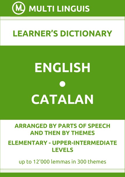 English-Catalan (PoS-Theme-Arranged Learners Dictionary, Levels A1-B2) - Please scroll the page down!